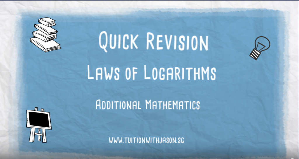 A-Math Additional Math Laws of Logarithms video. Group Tuition Woodlands, Yew Tee, Choa Chu Kang, Sembawang, Yishun and Johor Bahru.